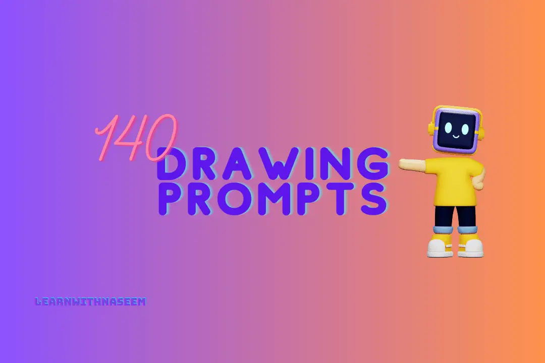140 Creative Drawing Prompts for Kids, Adults, Beginners and Couples -  LearnwithNaseem