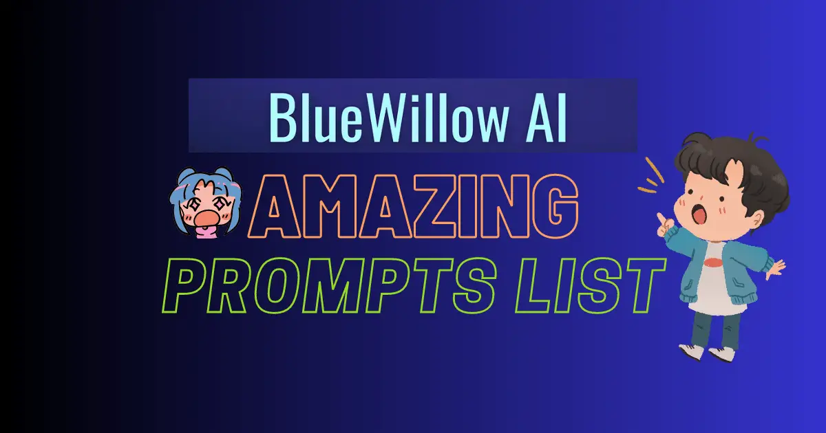  bluewillow prompts list, bluewillow ai prompts ,  bluewillow prompts