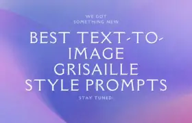 Top 10 Best Text-To-Image Grisaille Style Prompts