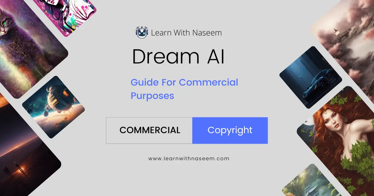 Dream AI Art Commercial Use, Dream AI Art Copyright Details, Is Dream AI art free to use? Can You Sell Dream AI Art?