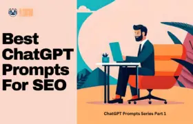 Best ChatGPT Prompts For SEO, ChatGPT Prompts For SEO, ChatGPT SEO Prompts