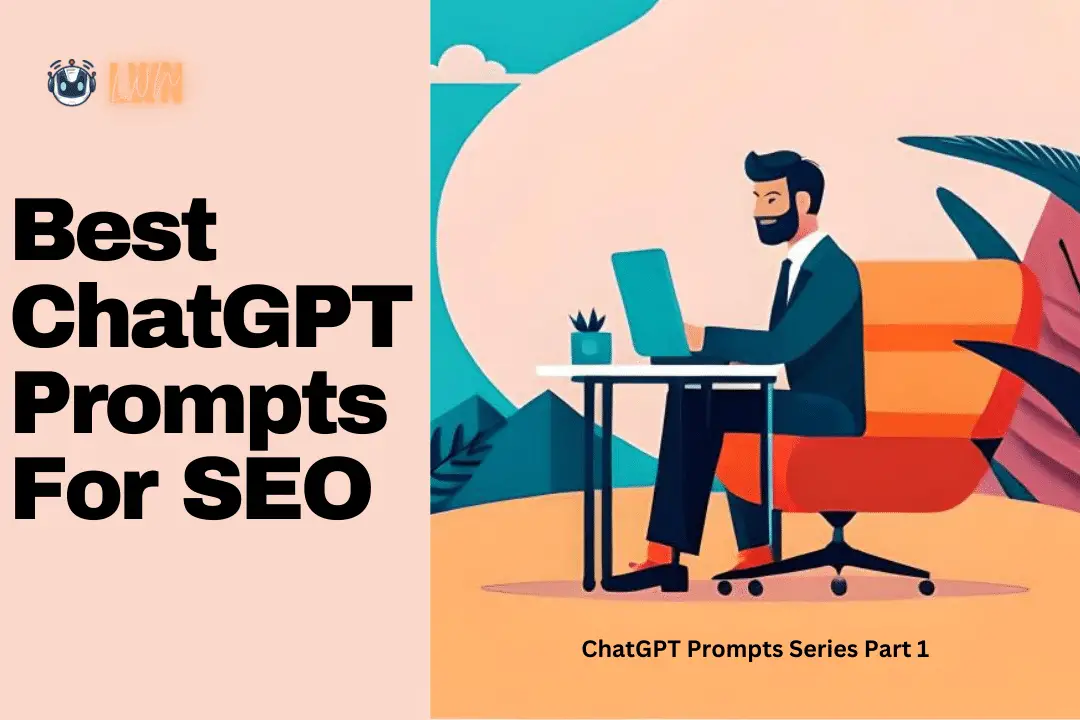 Best ChatGPT Prompts For SEO, ChatGPT Prompts For SEO, ChatGPT SEO Prompts