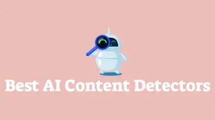Top 5 Best AI Content Detectors