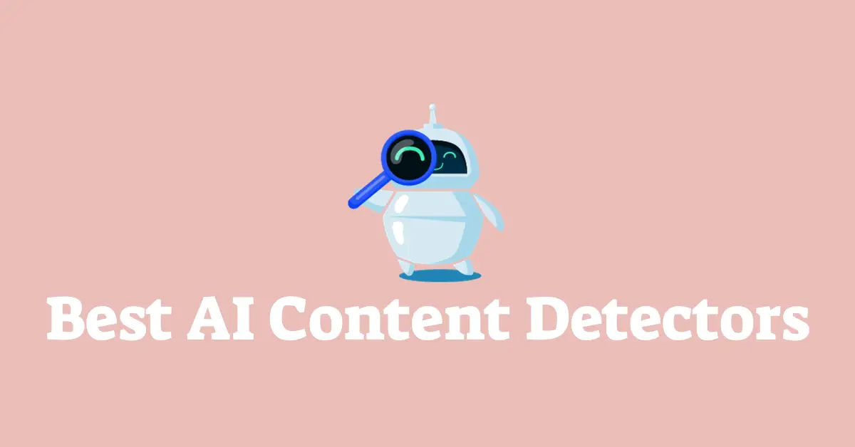 Top 5 Best AI Content Detectors