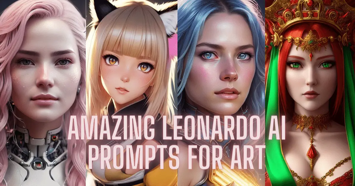 Best Leonardo AI prompts for art , Leonardo AI prompts, art prompts, ai art generators prompts